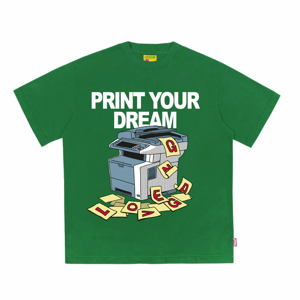 Print Your Dream T-Shirt